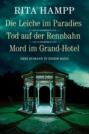 Die Leiche im Paradies / Tod auf der Rennbahn / Mord im Grand-Hotel - Drei Romane in einem Band