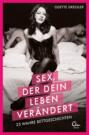 Sex, der dein Leben ver&auml;ndert