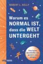 Warum es normal ist, dass die Welt untergeht