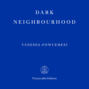 Dark Neighbourhood (Unabridged)