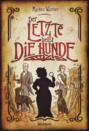 Der Letzte bei&szlig;t die Hunde. Eine schwarze Krimikom&ouml;die