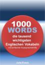 1000 WORDS die tausend wichtigsten Englischen Vokabeln mit einfacher Aussprachehilfe