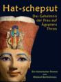 HAT-SCHEPSUT: Das Geheimnis der Frau auf Ägyptens Thron