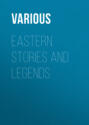 Eastern Stories and Legends