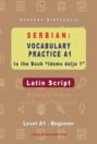 Serbian: Vocabulary Practice A1 to the Book "Idemo dalje 1" - Latin Script