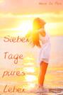 Sieben Tage pures Leben