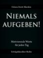 Niemals aufgeben!