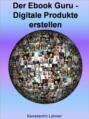 Der Ebook Guru - Digitale Produkte erstellen