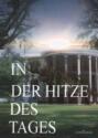 IN DER HITZE DES TAGES