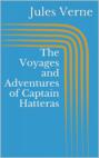 The Voyages and Adventures of Captain Hatteras