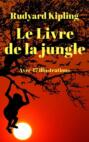 Le Livre de la jungle (avec 47 illustrations colorées)