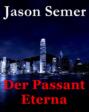 Der Passant Eterna