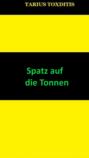 Spatz auf die Tonnen