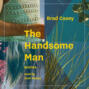 The Handsome Man (Unabridged)