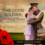 The Good Soldier - A Tale of Passion (Unabridged)