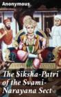 The Siksha-Patri of the Svami-Narayana Sect