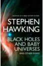 Black Holes And Baby Universes And Other Essays