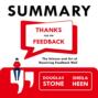 Summary: Thanks for the Feedback. The Science and Art of Receiving Feedback Well. Douglas Stone, Sheila Heen