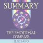 Summary: The Emotional Compass. How to Think Better about Your Feelings. Ilse Sand