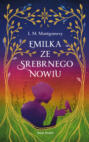 Emilka ze Srebrnego Nowiu (ekskluzywna edycja)