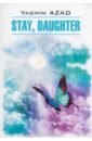 Stay, Daughter