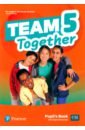 Team Together 5. Pupil's Book + Digital Resources