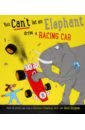 You Can't Let an Elephant Drive a Racing Car