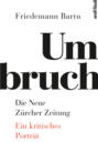 Umbruch. Die Neue Zürcher Zeitung