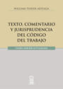 Texto, comentario y jurisprudencia del código del trabajo