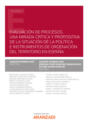 Evaluación de procesos: una mirada crítica y propositiva de la situación de la política e instrumentos de Ordenación del Territorio en España