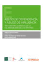 Abuso de dependencia y abuso de influencia.Tres visiones jur&iacute;dicas de la vulnerabilidad de los mayores