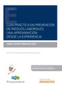 Guía práctica en prevención de riesgos laborales: una aproximación desde la experiencia