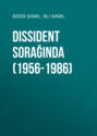 Dissident sorağında (1956-1986)