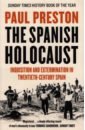 The Spanish Holocaust. Inquisition and Extermination in Twentieth-Century Spain