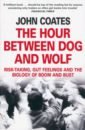 The Hour Between Dog and Wolf. Risk-taking, Gut Feelings and the Biology of Boom and Bust