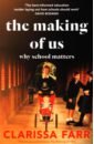 The Making of Us. Why School Matters