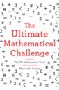 The Ultimate Mathematical Challenge. Test Your Wits Against Our Finest Mathematicians