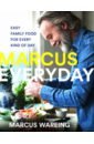 Marcus Everyday. Easy Family Food for Every Kind of Day