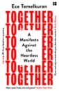 Together. A Manifesto Against the Heartless World