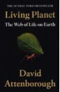 Living Planet. The Web of Life on Earth