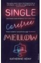 Single, Carefree, Mellow