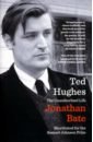 Ted Hughes. The Unauthorised Life