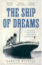 The Ship of Dreams. The Sinking of the "Titanic" and the End of the Edwardian Era