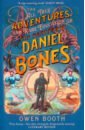 The All True Adventures (and Rare Education) of the Daredevil Daniel Bones