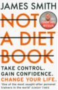 Not a Diet Book. Take Control. Gain Confidence. Change Your Life
