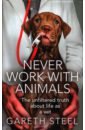 Never Work with Animals