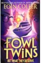 The Fowl Twins. Get What They Deserve