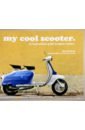 My Cool Scooter. An inspirational guide to stylish scooters