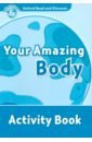 Oxford Read and Discover. Level 6. Your Amazing Body. Activity Book