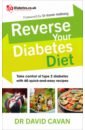 Reverse Your Diabetes Diet. The new eating plan to take control of type 2 diabetes